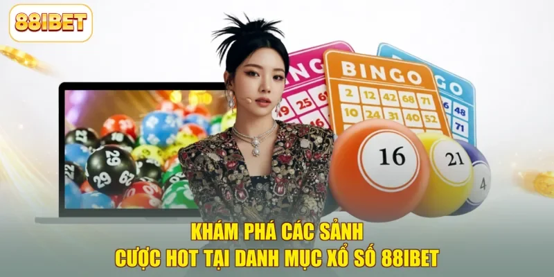 Xổ Số 88ibet - Sân Cược Kiếm Bạc Tỷ Đổi Đời Hàng Đầu 2026